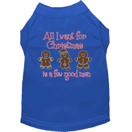 All I want is a Few Good Men Screen Print Dog Shirt Blue Lg