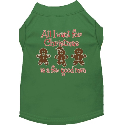 All I want is a Few Good Men Screen Print Dog Shirt Green Lg