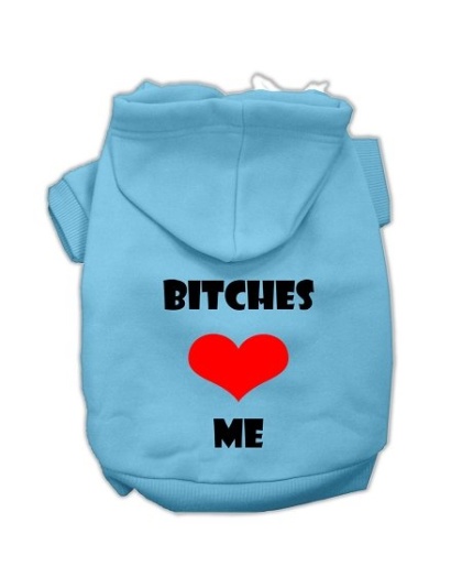 Bitches Love Me Screen Print Pet Hoodies Baby Blue Size Lg