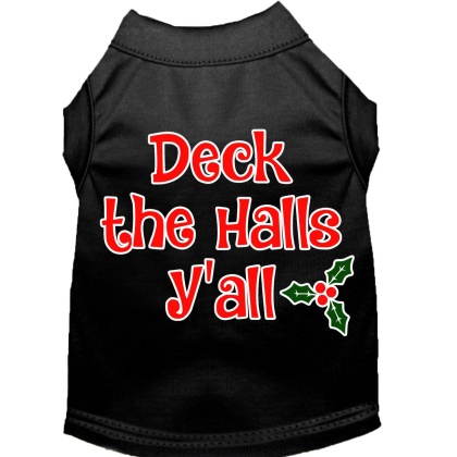 Deck the Halls Y'all Screen Print Dog Shirt Black Lg