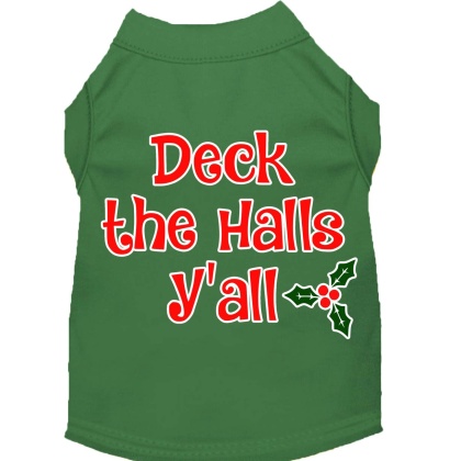 Deck the Halls Y'all Screen Print Dog Shirt Green Lg