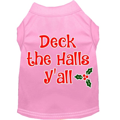 Deck the Halls Y'all Screen Print Dog Shirt Light Pink Lg