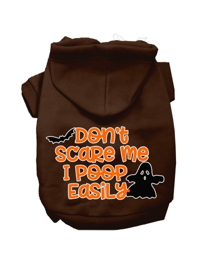 Don't Scare Me, Poops Easily Screen Print Dog Hoodie Brown L