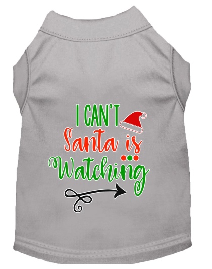I Can't, Santa is Watching Screen Print Dog Shirt Grey Lg