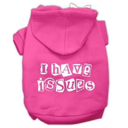 I Have Issues Screen Printed Dog Pet Hoodies Bright Pink Size Lg