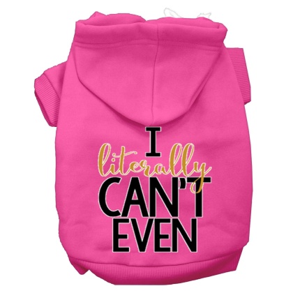 Literally Can't Even Screen Print Dog Hoodie Bright Pink L