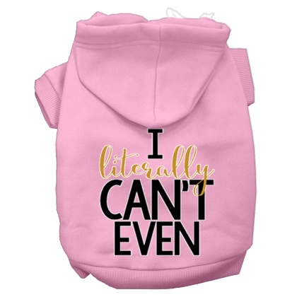 Literally Can't Even Screen Print Dog Hoodie Light Pink L