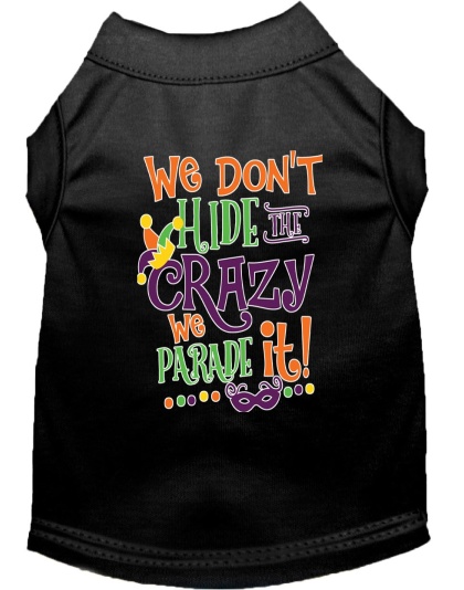 We Don't Hide the Crazy Screen Print Mardi Gras Dog Shirt Black Lg